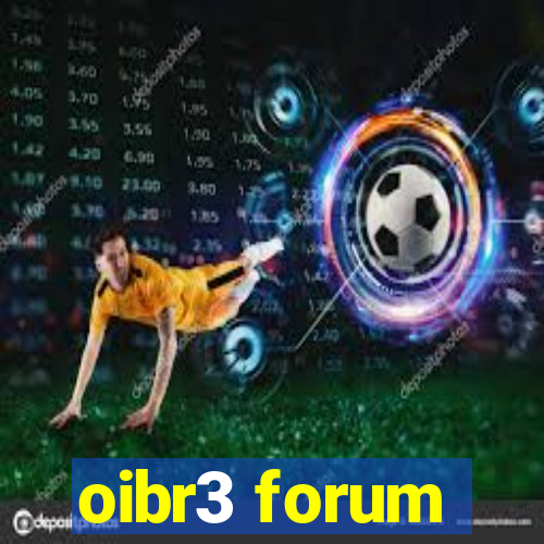 oibr3 forum